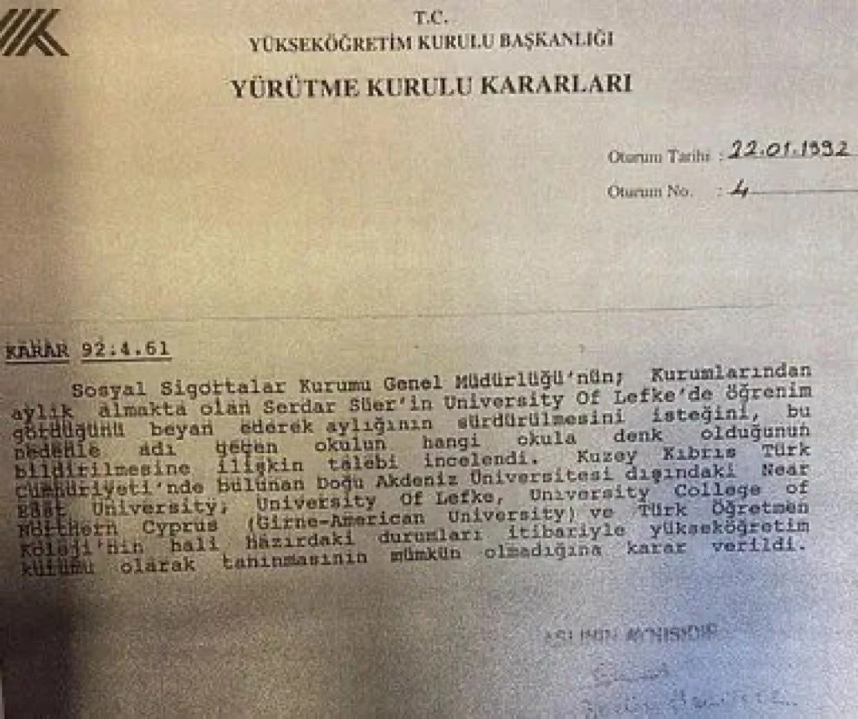 letter sent by YÖK (The Council of Higher Education) to SSK (Social Insurance Institution) on January 22, 1992, stating that it does not recognize the Girne American University